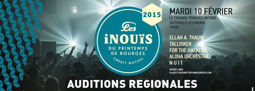 Les inouïs du Printemps de Bourges – Auditions en Haute-Normandie