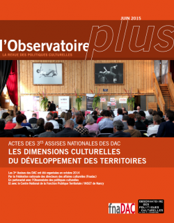 La notion de droits culturels ; la culture apparaît comme  un  levier  incontournable  pour  fabriquer  les   territoires et dynamiser le lien social.