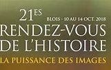 LES RENDEZ- VOUS DE L&rsquo;HISTOIRE 21ème édition Blois 10-14 octobre