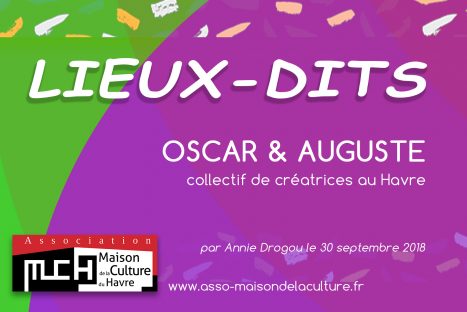 LIEUX-DITS – Oscar & Auguste