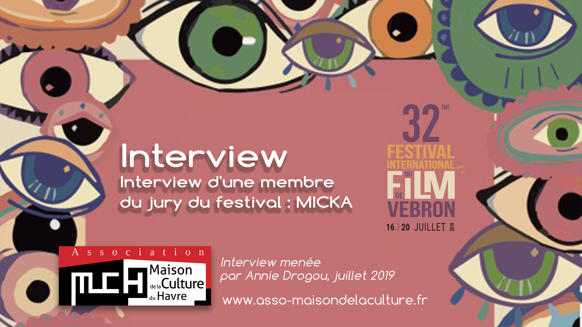 Interview d&rsquo;un membre du jury du Festival de Vebron : Micka