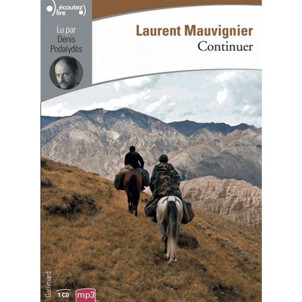 CHRONIQUE LITTERAIRE  / Laurent Mauvignier : Continuer
