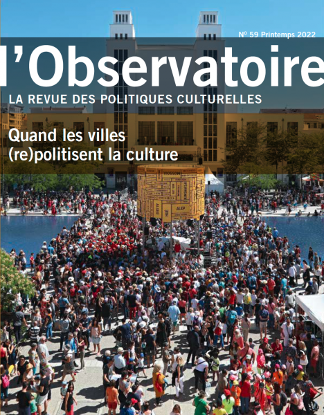 QUAND LES VILLES (RE)POLITISENT LA CULTURE / Observatoire des politiques culturelles