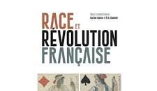 Un ouvrage pertinent : « Race et révolution française »