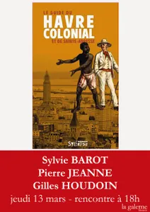 Le guide du Havre colonial et de Sainte-Adresse : rencontre le 13 mars avec les auteurs