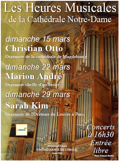 Heures musicales 15 – 22 – 29 mars. Cathédrale Notre-Dame