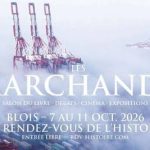 Les rendez-vous de l&rsquo;Histoire : Les Marchands, du 08 au 11 octobre 2026