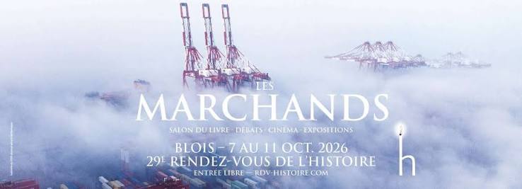 Les rendez-vous de l&rsquo;Histoire : Les Marchands, du 08 au 11 octobre 2026