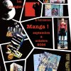 GRANDE CONVERSATION : Pourquoi aimons-nous les mangas ?